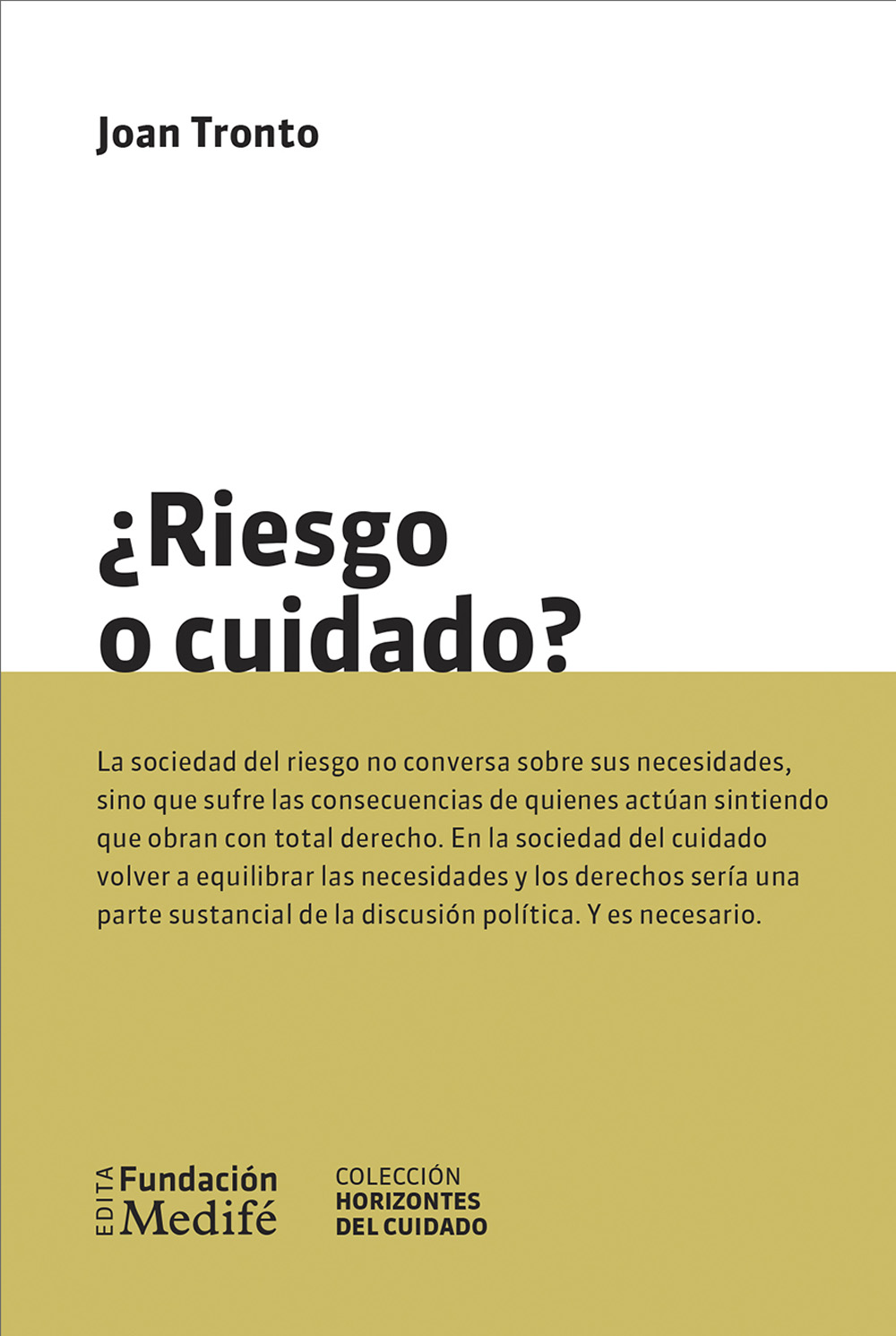 ¿Riesgo o cuidado?